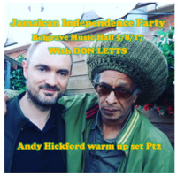 Belgrave Music Hall 5th August Jamaican Independence Party with Don Letts - Andy Hickford Pt 2 by Andy H