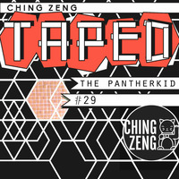 Ching Zeng Taped #29 - The Pantherkid by Ching Zeng