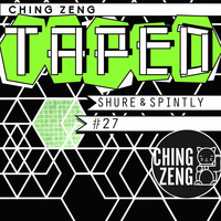 Ching Zeng Taped #27 - Shure &amp; Spintly by Ching Zeng