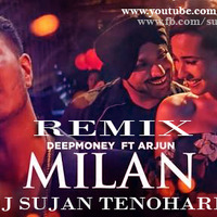 Milan Remix Arjun(2017) Dj Sujan Tenohari by SujanTenohari