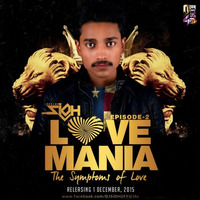 LOVE MANIA ( THE SYMPTOMS OF LOVE) - EPISODE 2