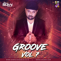 GROOVE VOL 7 DJ SUKHI DUBAI