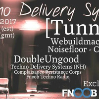 DoubleUngood &amp; Tunnel - TDS Radio | Oct 2017 by Techno Delivery Systems