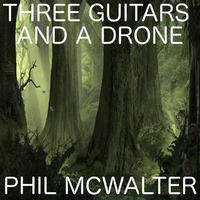Three Guitars and a Drone - Ver II - Free Meditative Download by Phil McWalter