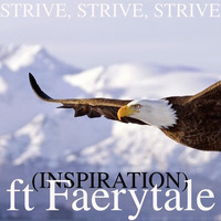 Strive, Strive, Strive (Inspiration) - Faerytale & Phil by Phil McWalter