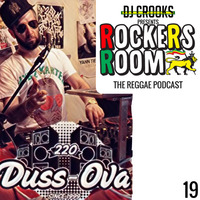 ROCKERS ROOM - Duss Ova Sound (France) - EP 19 by Mysta Crooks