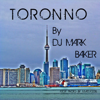 DJ Mark Baker - Toronno - 2012 by DJ Mark Baker