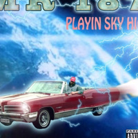 Mr.187 - Playin Sky High  by REHEARSAL420