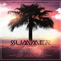 Summer Break  - Mixed by Jeff Sturm by Jeff Sturm