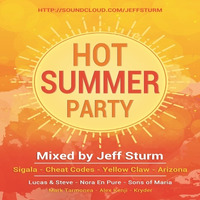 Hot Summer Party - Mixed by Jeff Sturm (Exclusive &amp; Promos) by Jeff Sturm