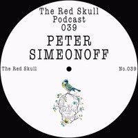 The Red Skull Podcast 039 - PETER SIMEONOFF by The Red Skull