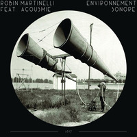 TRS060 Robin Martinelli Feat Acousmie - Environnement Sonore Ep (Out Now)