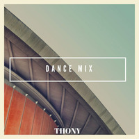 Dance Mix by Thony