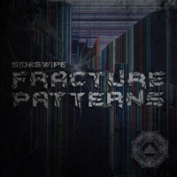 Fracture Patterns (Lefty & Nikes Remix) by Sideswipe