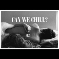 Can we chill 02 by DJAngelo_SA