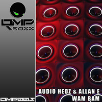 Audio Hedz & Allan E - Wam Bam [OUT NOW on OMPTraxx] by AudioHedz