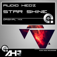 Audio Hedz - Star Shine **OUT NOW** by AudioHedz