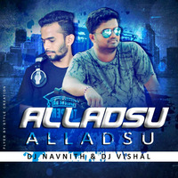 ALLADSU ALLADSU REMIX DJ NAVNITH &amp; DJ VISHAL-1 by NAVNITH SHETTY