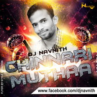 CHINNARI MUTTA DJ NAVNITH by NAVNITH SHETTY