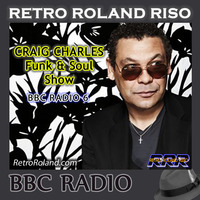 BBC Radio - Craig Charles Funk and Soul Show - Que Se Sepa (Retro Roland Riso Funky Fuego Remix) by Retro Roland Riso