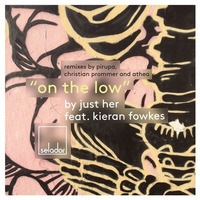 On The Low ft. Kieran Fowkes (Original Mix) [SELADOR] by Just Her