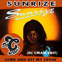 Sunrize - Come And Get My Lovin' (DJ CMAN EDIT)** Free Download by DJ CMAN