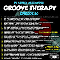 Groove Therapy Episode 50 by Dj AAsH Money