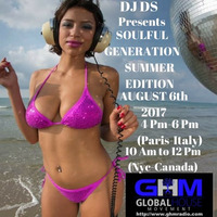 SOULFUL GENERATION LIVE SHOW  ON  GHM RADIO SUMMER EDITION BY DJ DS  AUGUST 6TH 2017 by DJ DS (SOULFUL GENERATION OWNER)