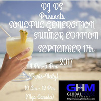 SOULFUL GENERATION SUMMER EDITION ON GHM RADIO BY DJ DS(FRANCE)  SEPTEMBER 17th by DJ DS (SOULFUL GENERATION OWNER)
