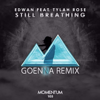 EDWAN - Still Breathing (GOENNA REMIX) by GOENNA