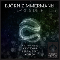 Björn Zimmermann - Dark And Deep (bassgeZimmer Edit) (snippet) by Björn Zimmermann