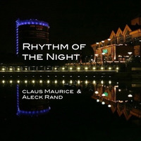 Rhythm Of The Night (Maurice/Rand) by Claus Maurice