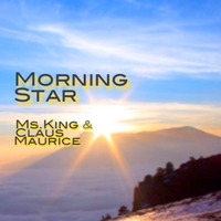 Morning Star - Ms.King &amp; Claus Maurice by Claus Maurice