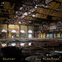 Stutter - Techno mixset by Guy Middleton