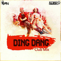 Ding Dang (Club Mix)-DJ Rajesh W &  DJ AjayRocks by DjAjayrocks Cool