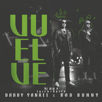 Daddy Yankee Ft. Bad Bunny - Vuelve - DJ Dio P - 130Bpm Trap - Intro+Outro by DJ DIO P