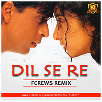Dil Se Re - (Fcrews Remix) by Untuned Music