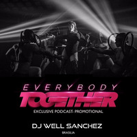 Well Sanchez - Everybody Together (Promo Next After) by Well Sanchez