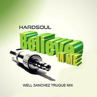 Jesus Montanez Feat. HardSoul - Believe In Me (Well Sanchez Truque Mix) by Well Sanchez