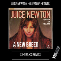 Juice Newton - Queen Of Hearts ( X-Traxx Remix) by X-Traxx