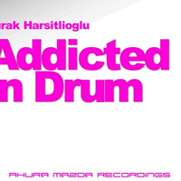 Burak Harsitlioglu - Addicted In Drum by Burak Harsitlioglu