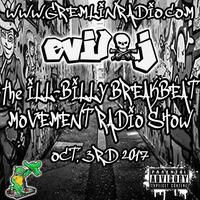 EviL J's iLL-Billy Breakbeat Movement Radio Show 10.03.2017 www.gremlinradio.com**FreeDL** by DJ EviL J