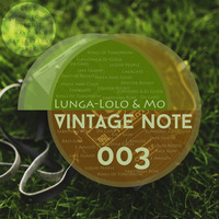 Vintage Notes 003 Mixed By Lunga-Lolo &amp; Mo by Vintage Note