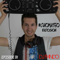 #Ciaomateo Radioshow Episode 01 - October 2016 by Dj Pando Official