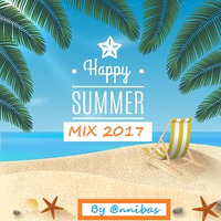 Summer Holidays 2017 Mix By @nnibas by @nnibas