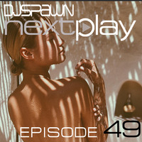 DJSPAWN-NEXTPlay49 by DJSPAWN