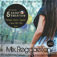 Mix Reggaeton Vol.3 - SHAGUISENSATION by ShaguiSensation Dj