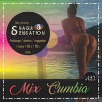 Mix Cumbia Vol.3 - SHAGUISENSATION by ShaguiSensation Dj