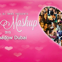 Love Mashup (2015) - DJ Shadow Dubai by Bollywood Archives