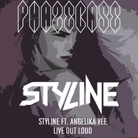 Styline Ft. Angelika Vee - Live Out Loud (PhazeCase Remix) by PhazeCase
